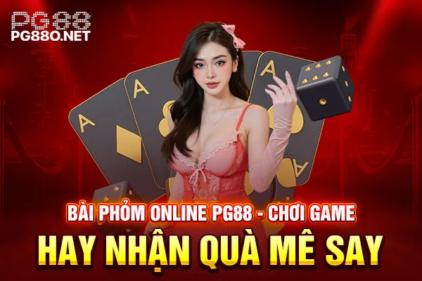 Bài Phỏm Online PG88 Chơi Game Hay Nhận Quà Mê Say 