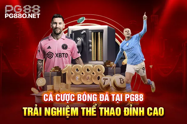 Cá Cược Bóng Đá Tại PG88 - Trải Nghiệm Thể Thao Đỉnh Cao