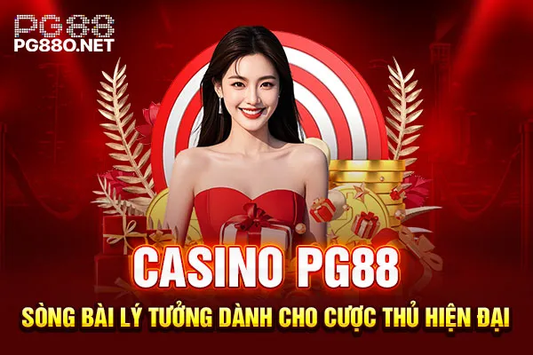 Casino PG88 - Sòng bài lý tưởng dành cho cược thủ hiện đại Casino PG88 - Sòng bài lý tưởng dành cho cược thủ hiện đại