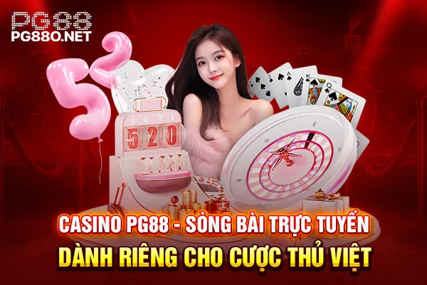 Casino PG88 - Sòng Bài Trực Tuyến Dành Riêng Cho Cược Thủ Việt Casino PG88 - Sòng Bài Trực Tuyến Dành Riêng Cho Cược Thủ Việt