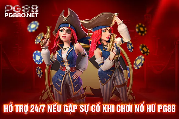 Hỗ trợ 24/7 nếu gặp sự cố khi chơi nổ hũ PG88 Hỗ trợ 24/7 nếu gặp sự cố khi chơi nổ hũ PG88