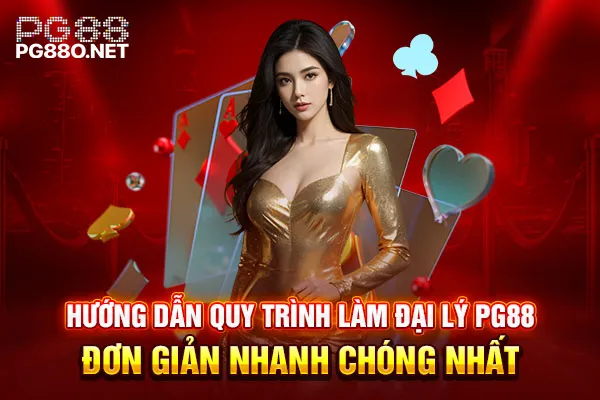 Hướng dẫn quy trình làm đại lý PG88 đơn giản nhanh chóng nhất Hướng dẫn quy trình làm đại lý PG88 đơn giản nhanh chóng nhất
