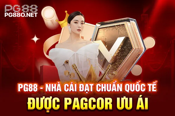 PG88 - Nhà cái đạt chuẩn quốc tế được PAGCOR ưu ái PG88 - Nhà cái đạt chuẩn quốc tế được PAGCOR ưu ái