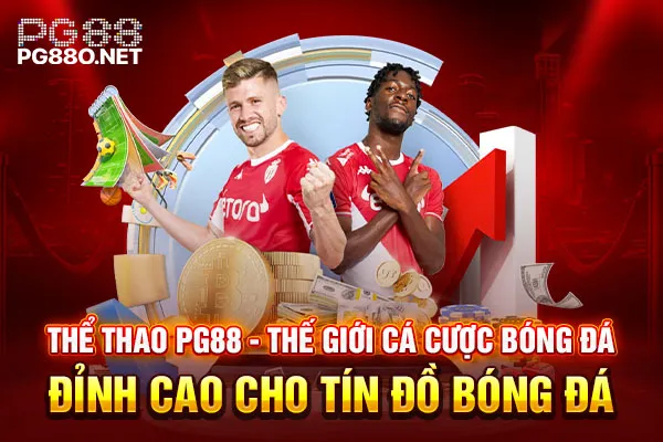 Thể Thao PG88 - Thế Giới Cá Cược Bóng Đá Đỉnh Cao Cho Tín Đồ Bóng Đá Thể Thao PG88 - Thế Giới Cá Cược Bóng Đá Đỉnh Cao Cho Tín Đồ Bóng Đá